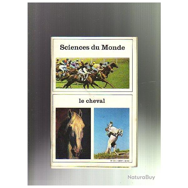 le cheval. Sciences du monde n111