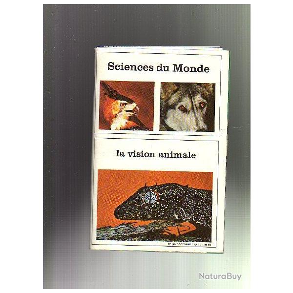 la vision animale. Sciences du monde n145