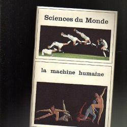 la machine humaine. Sciences du monde n°65