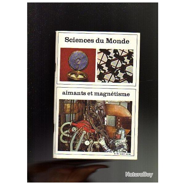 aimants et magntisme. Sciences du monde n76