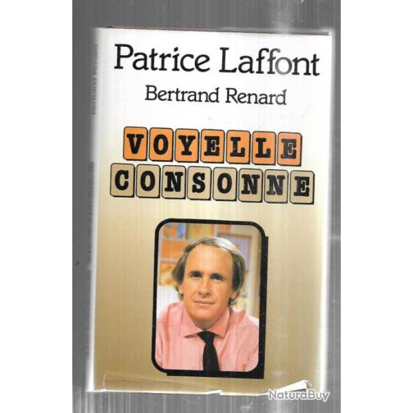 voyelle consonne de patrice laffont et bertrand renard des chiffres et des lettres