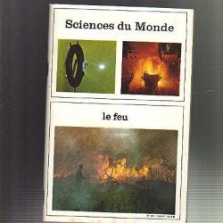 le feu. Sciences du monde n°83