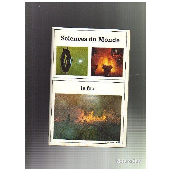 le feu. Sciences du monde n83