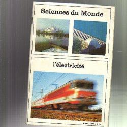 l'électricité . Sciences du monde n°123