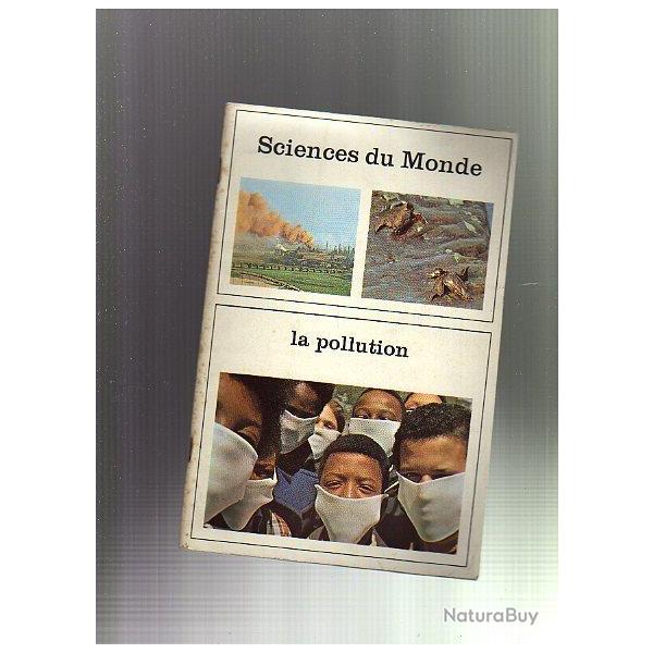 la pollution. Sciences du monde n??  1er trimestre 1971