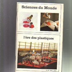 l'ère des plastiques. Sciences du monde n°119
