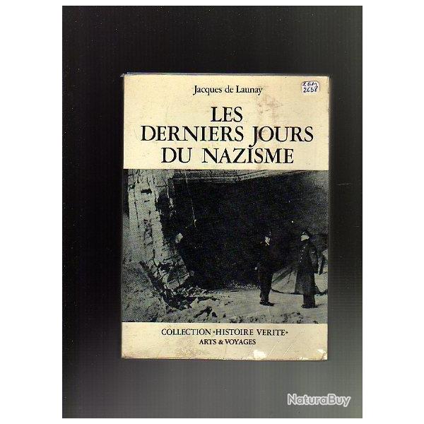 les derniers jours du nazisme de jacques de launay +  dvd la chute