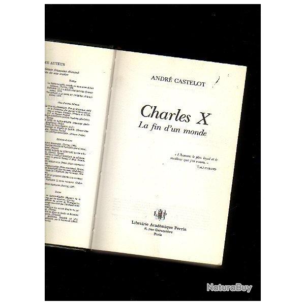 Charles X ou la fin d'un monde d'andr castelot