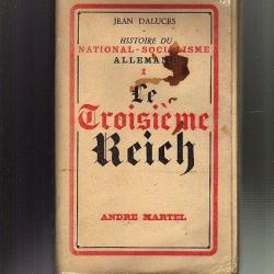 le troisième reich.histoire du national-socialisme allemand de jean daluces