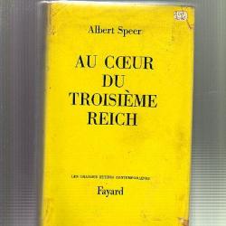 Au coeur du troisième Reich. Albert Speer. fayard III e Reich.