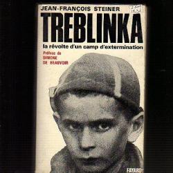 treblinka la révolte du camp d'extermination de jean françois steiner préface simone de beauvoir