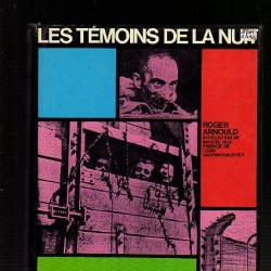 les témoins de la nuit de roger arnould , déportation , camps de concentration