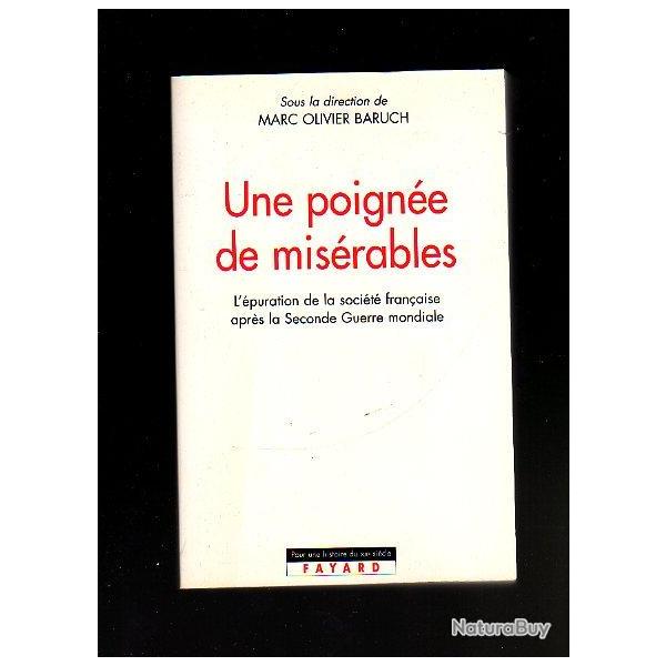 une poigne de misrables. l'puration de la socit franaise aprs la seconde guerre mondiale