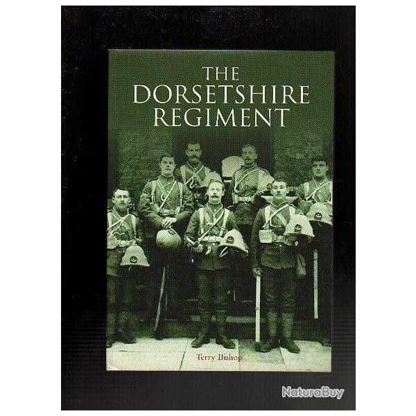 The Dorsetshire rgiment. Le regiment du Dorset. guerres 14-18 , 39-45