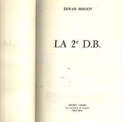 la 2eme DB.  erwan bergot. Division Leclerc. France Libre