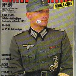Militaria Magazine 49  épuisé éditeur .japonais , tirailleurs sénégalais , chasseurs , normandie