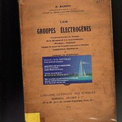 les groupes electrogènes fonctionnement du moteur , de la dynamo et accumulateurs .1926 de r.bardin