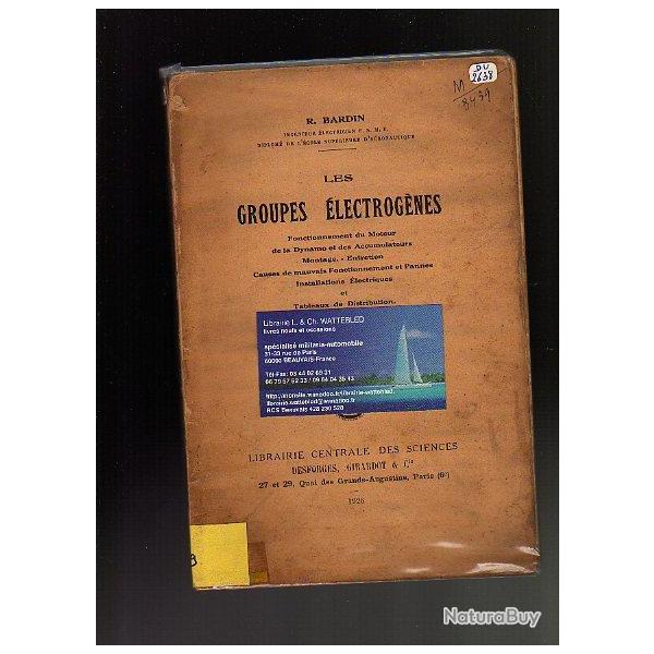 les groupes electrognes fonctionnement du moteur , de la dynamo et accumulateurs .1926 de r.bardin