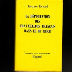 la déportation des travailleurs français dans le IIIe Reich. STO. de jacques evrard