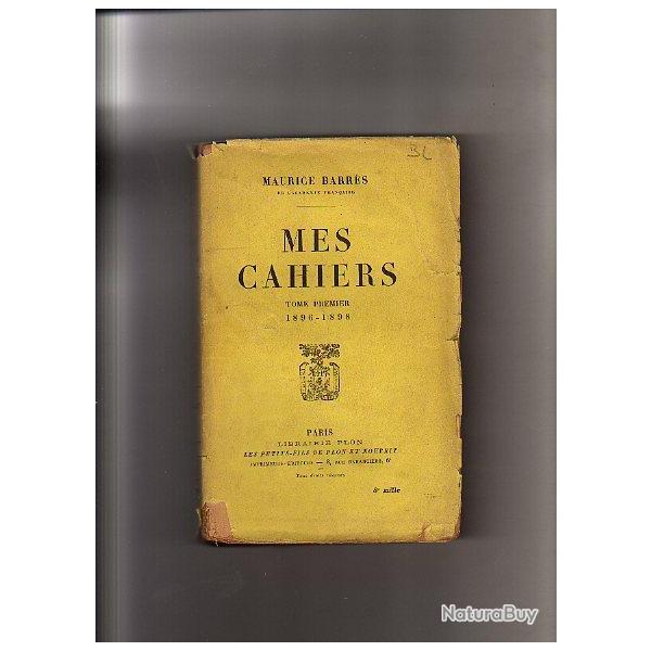 Maurice Barres . Mes cahiers . Tome I 1896-1898