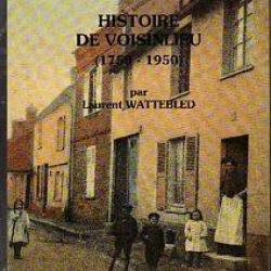 Histoire de Voisinlieu 1750-1950.   BEAUVAIS (allonne) état neuf bientot épuisé