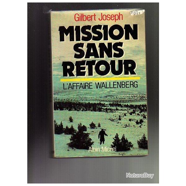 mission  sans retour. l'affaire  Wallenberg. de gilbert joseph Libration.Hongrie.