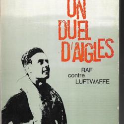 La bataille d'angleterre , RAF, aviation.+ un duel d'aigles de peter townsend raf contre luftwaffe