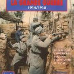 Le fantassin de la grande guerre 14/18 Tome 1. Hors Série Gazette des Uniformes