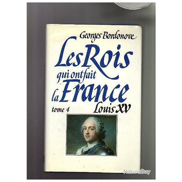 Louis XV le bien aim de georges bordonove  tome 4 des rois qui ont fait la france , ancien rgime