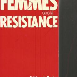 les femmes dans la résistance .