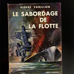 Le sabordage de la flotte depierre varillon , toulon, marine de guerre