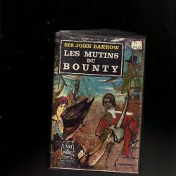 les mutins du bounty . sir john barrow. livre de poche