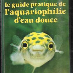 le guide pratique de l'aquariophilie d'eau douce de michel marin rustica sens pratique