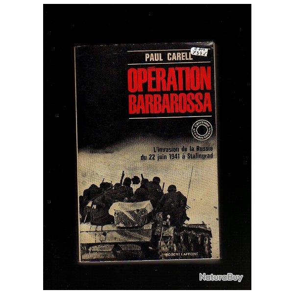 opration barbarossa l'invasion de la russie du 22 juin  stalingrad de paul carell