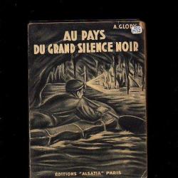 au pays du grand silence noir explorations souterraines d'andré glory