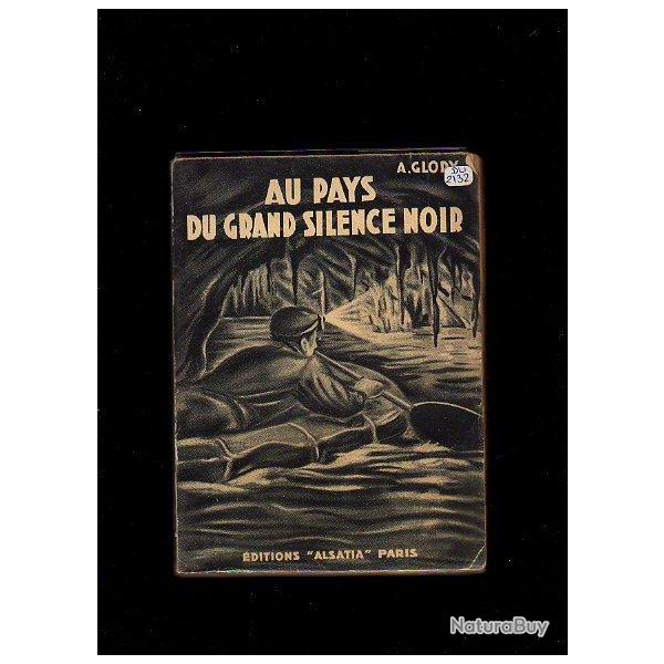 au pays du grand silence noir explorations souterraines d'andr glory