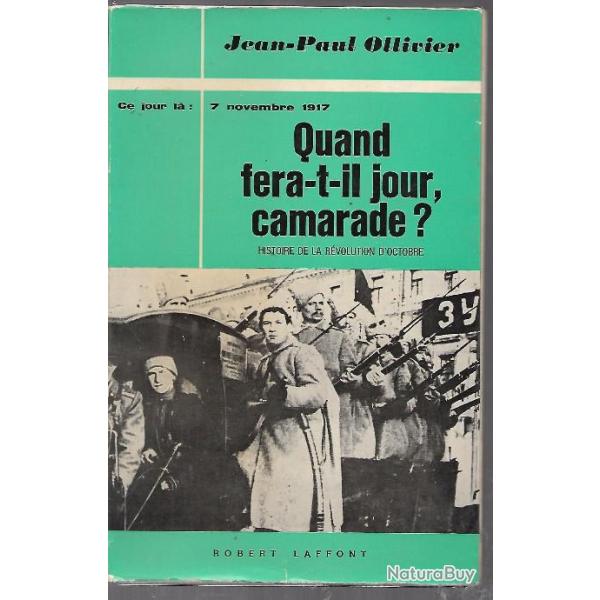 Quand fera-t'-il jour camarade , histoire de la rvoltion d'octobre ce jour l 7 novembre 1917