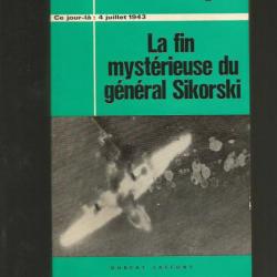 La fin mystérieuse du général sikorsky. collection ce jour là 4 juillet 1943