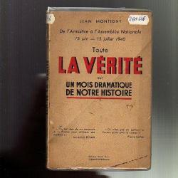 toute la vérité sur un mois dramatique de notre histoire , de l'armistice à l'assemblée nationale