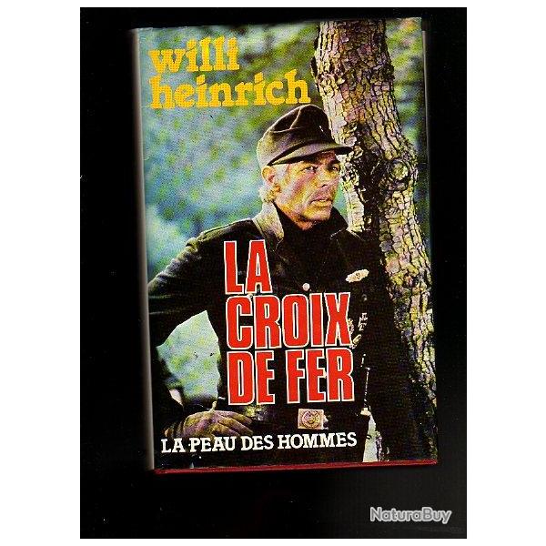 la croix de fer. La peau des hommes. Roman de guerre de willi heinrich