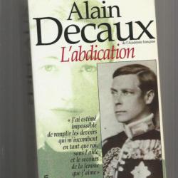 Édouard VIII , l'abdication d'alain decaux . windsor