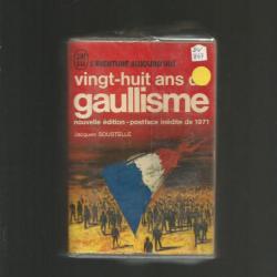 Vingt-huit ans de gaullisme de juin 1940 à juin 1968  , jacques soustelle