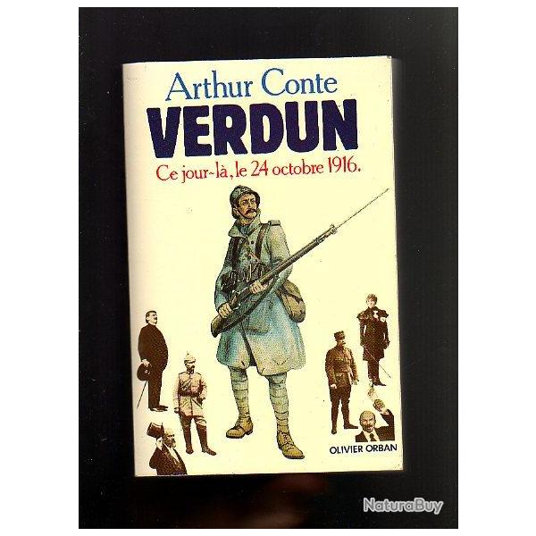 verdun. ce jour l ,le 24 octobre 1916 arthur conte + dvd l'enfer de verdun 1914-1918 la grande gue