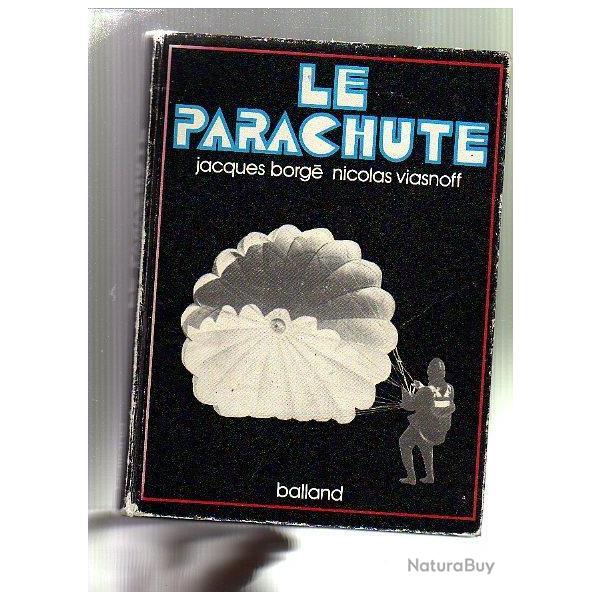 le parachute; jacques borg et nicolas viasnoff. histoire du parachutisme