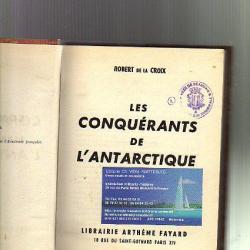 les conquérants de l'antarctique. robert de la croix et salut au grand sud autissier et érik orsenna