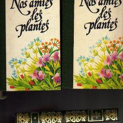 nos amies les plantes . en 3 volumes 