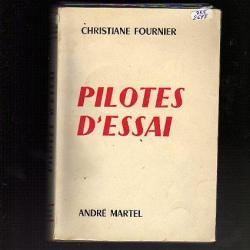 Aviation.pilotes d'essai. de christiane fournier.