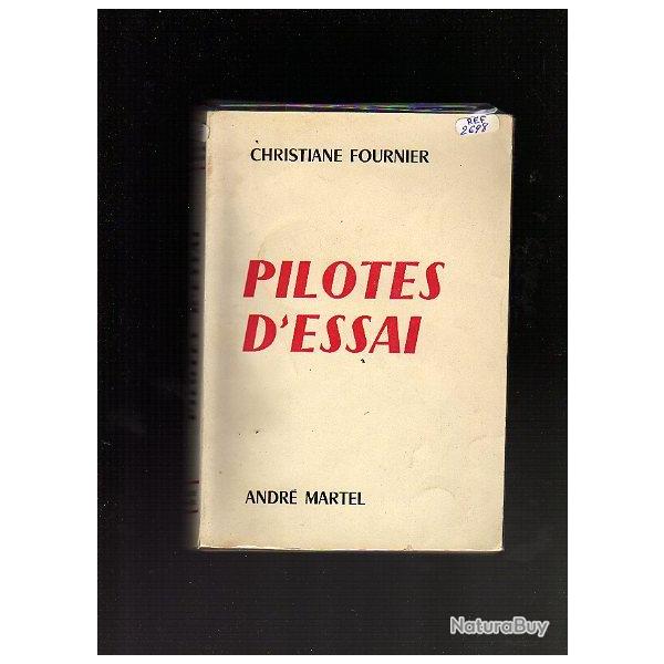 Aviation.pilotes d'essai. de christiane fournier.