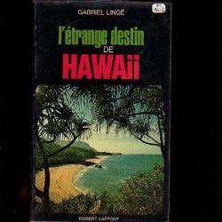 L'étrange destin de hawai. polynésie de gabriel lingé dédicacé