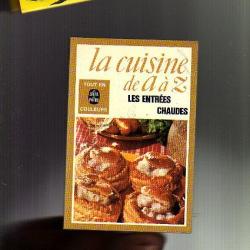 la cuisine de a à z.les entrées chaudes  Livre de poche.